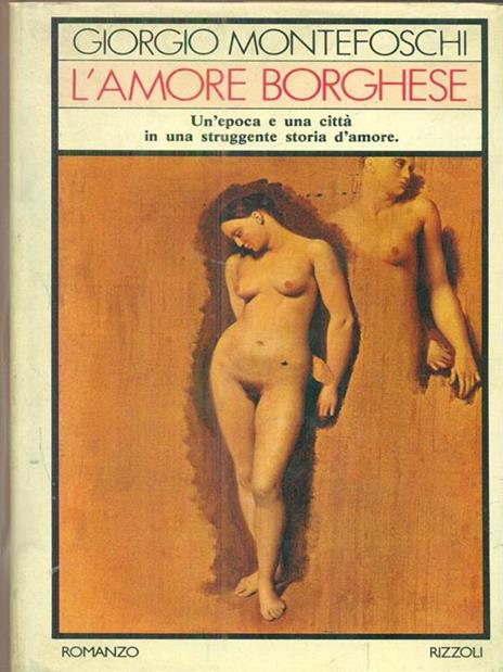 L' amore borghese - Giorgio Montefoschi - 3
