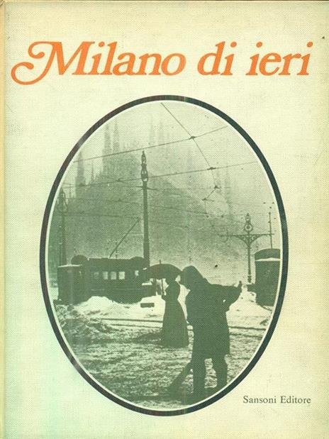 Milano di ieri - Giovanni Titta Rosa - 3