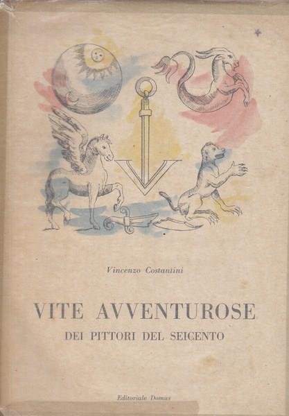 Vite avventurose dei pittori del Seicento - Vincenzo Costantini - 3