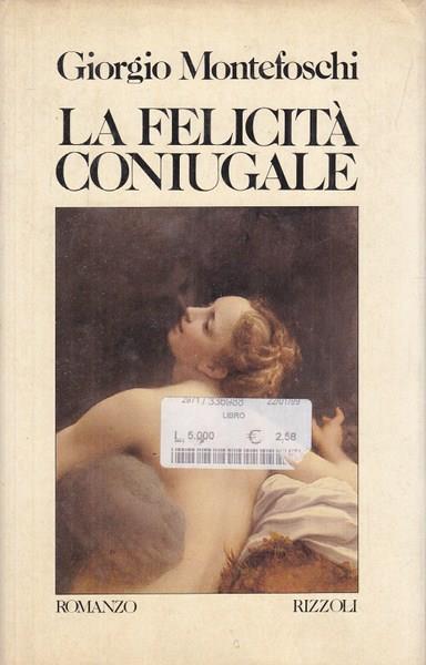 La felicità coniugale - Giorgio Montefoschi - 10