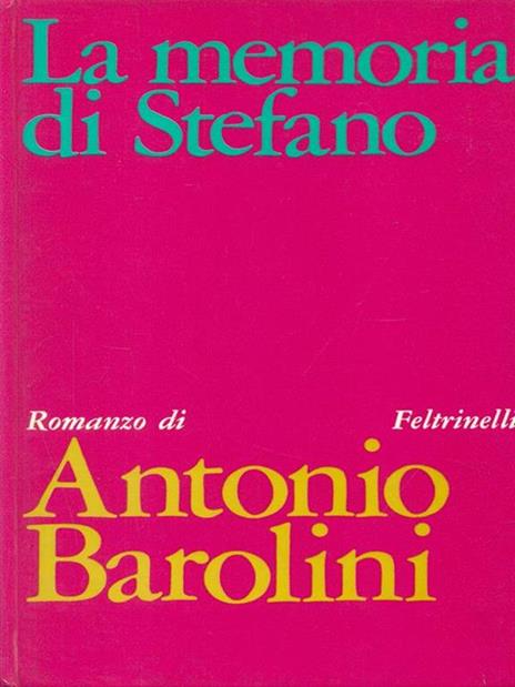 La memoria di Stefano - Antonio Barolini - 3