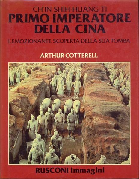 Ch'in Shih-Huang-Ti Primo imperatore della Cina - Arthur Cotterell - 4