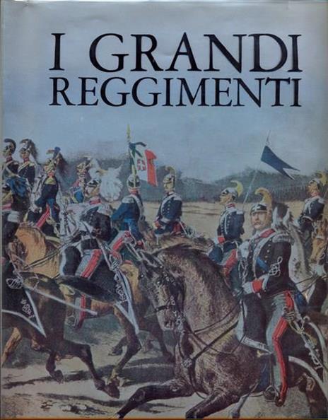 I grandi reggimenti - Vezio Melegari - copertina