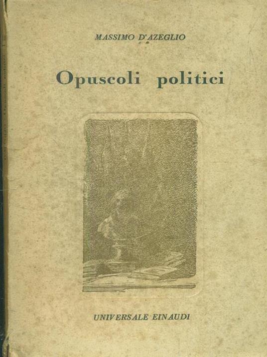 Opuscoli politici - Massimo D'Azeglio - copertina