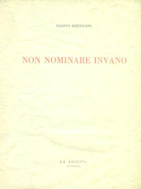 Non nominare invano - Filippo Gentiloni - 2