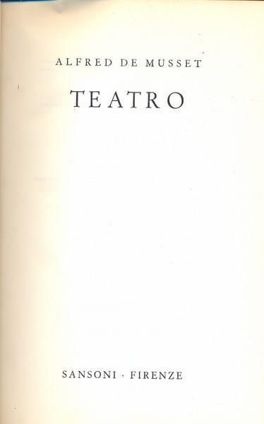 Teatro - Alfred de Musset - Libro Usato - Sansoni - | IBS