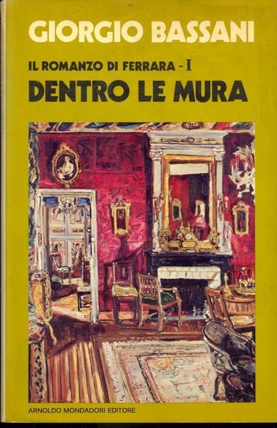 Dentro le mura - Giorgio Bassani - 3