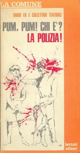 Pum, pum! Chi é? La polizia - Dario Fo - 6