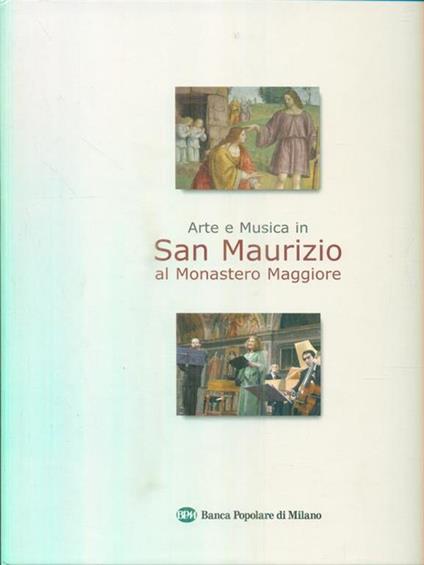 Arte e musica in San Maurizio al Monastero Maggiore - Maria Teresa Fiorio - copertina