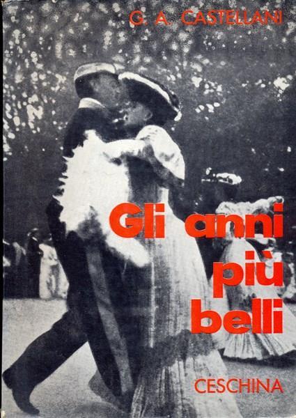 Gli anni più belli - Giovanni Alberto Castellani - 4