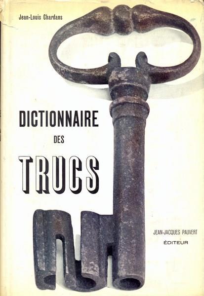 Dictionnaire de trucs - in lingua francese - Jean Louis Chardans - 4