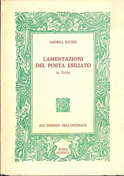 Lamentazioni del poeta esiliato da Ovidio - Andrea Rivier - copertina