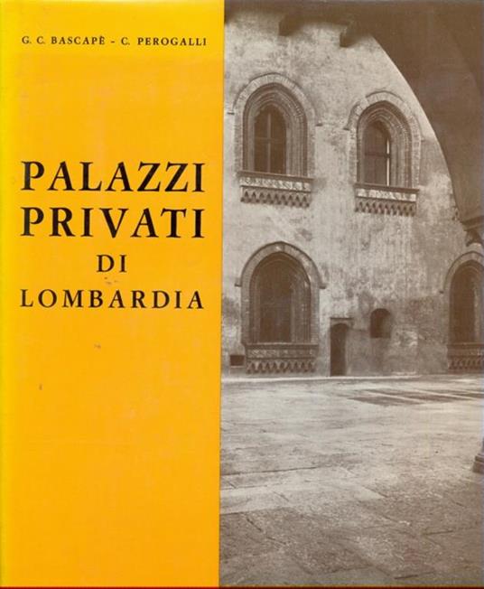 Palazzi privati di Lombardia - Giacomo Bascapé - copertina