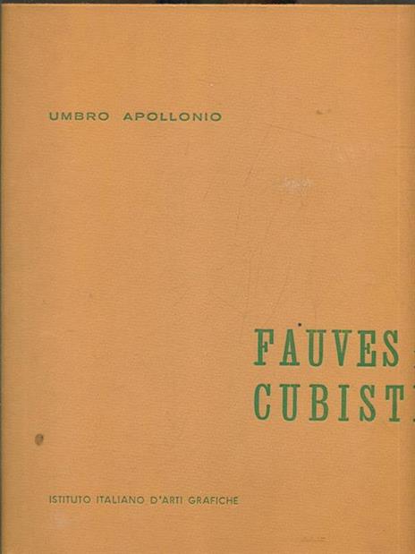 Fauves e cubisti - Umbro Apollonio - 9