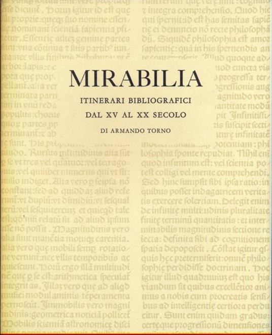Mirabilia. Itinerari bibliografici dal XV alXX secolo - Armando Torno - 2