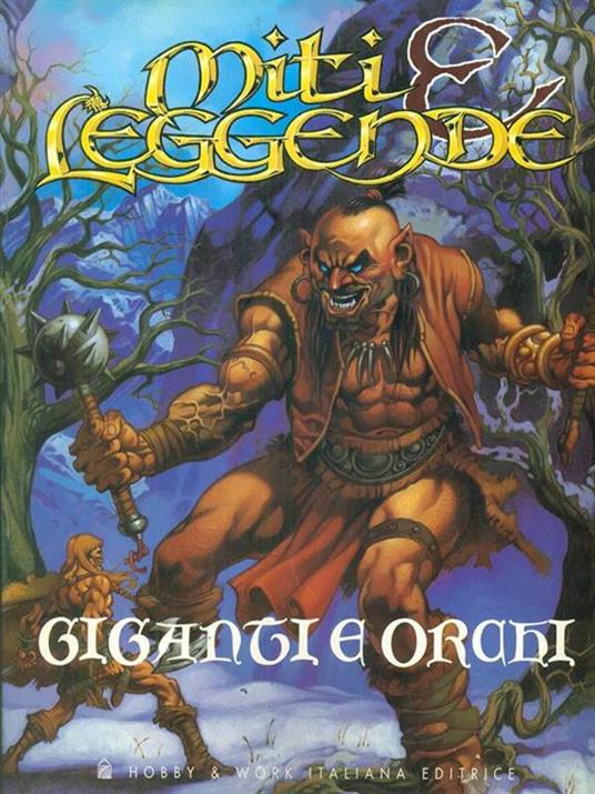 Miti e leggende - Giganti e orchi - 3