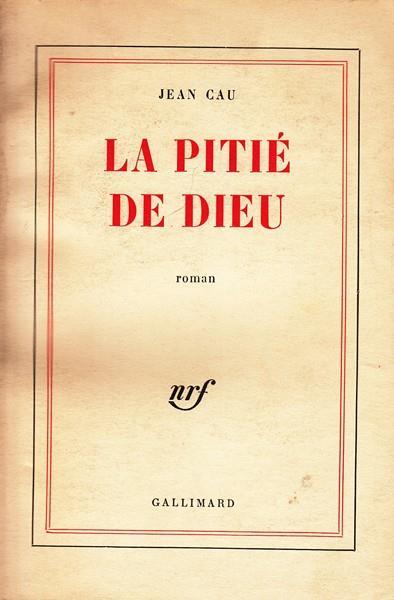 La pitié de dieu. Libro in lingua francese - Jean Cau - 4