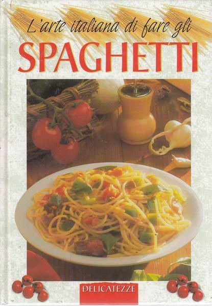 L' arte italiana di fare gli spaghetti - Walter Pedrotti - copertina