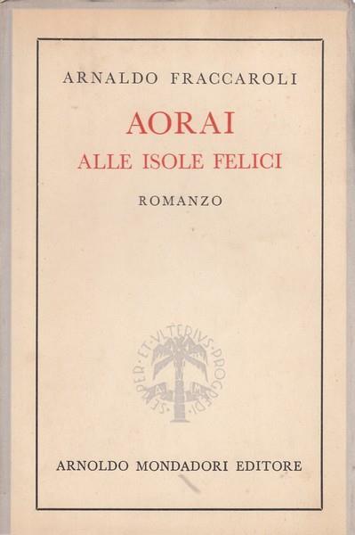 Aorai alle isole felici - Arnaldo Fraccaroli - 2