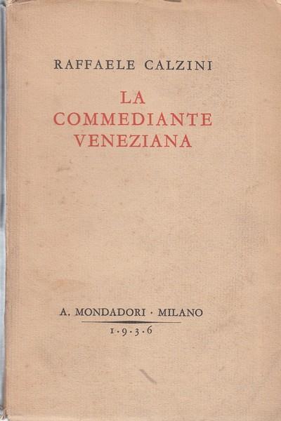 La commediante veneziana - Raffaele Calzini - 2