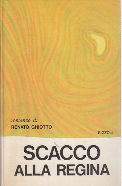 Scacco alla regina - Renato Ghiotto - 2