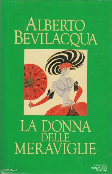 donna delle meraviglie - Alberto Bevilacqua - 8