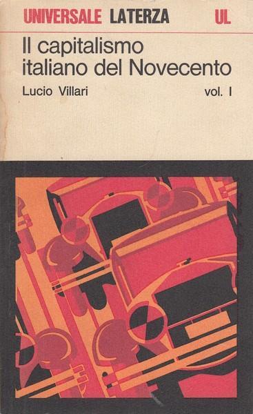 Il capitalismo italiano del Novecento - Lucio Villari - 2