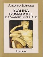 Paolina Bonaparte l'amante imperiale