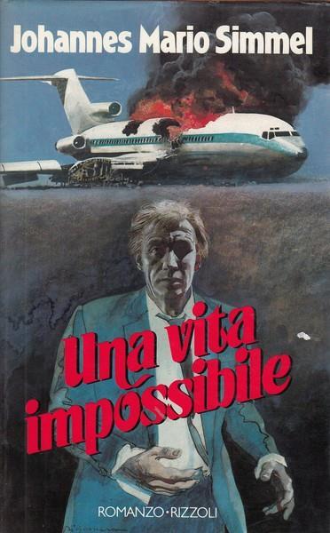 Una vita impossibile - Johannes M. Simmel - 3