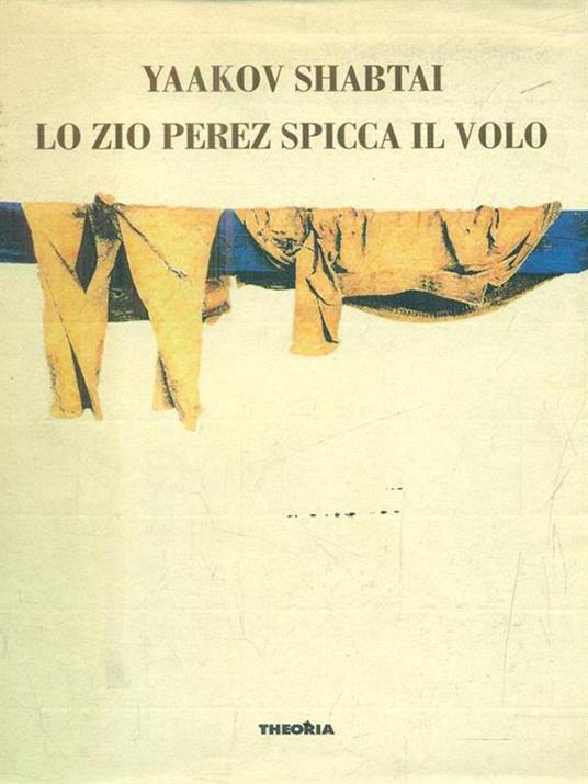 Lo zio Perez spicca il volo - Yaakov Shabtai - copertina