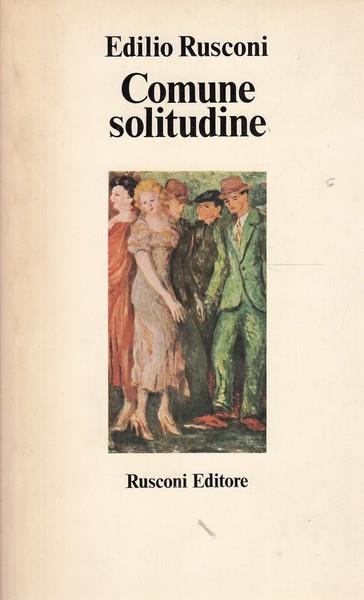 Comune solitudine - Edilio Rusconi - 6