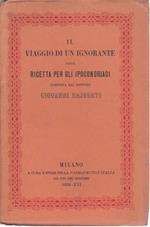 Il viaggio di un ignorante. ossia ricetta per gli ipocondriaci