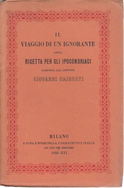 Il viaggio di un ignorante. ossia ricetta per gli ipocondriaci - Giovanni Rajberti - copertina