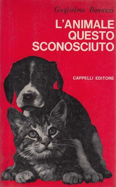 L' animale questo sconosciuto - Guglielmo Bonuzzi - copertina