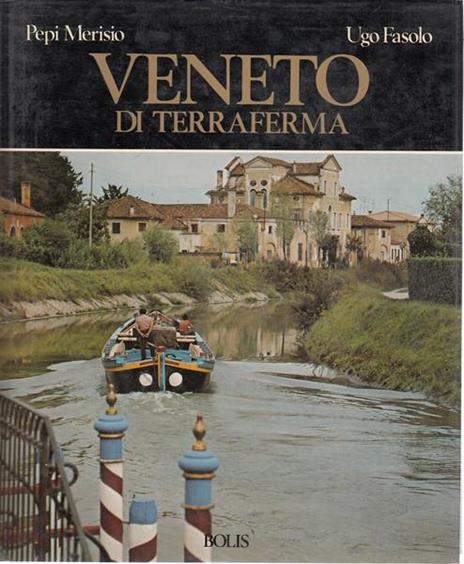 Veneto di terraferma - Ugo Fasolo,Pepi Merisio - 7