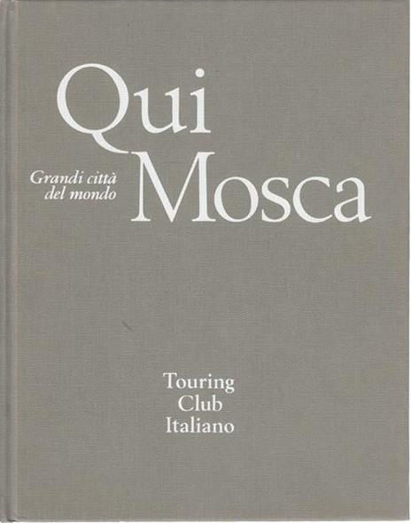 Qui Mosca - Enzo Bettiza - 3