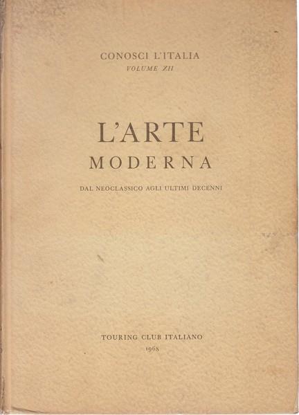 L' arte moderna. Dal neoclassico agli ultimi decenni - copertina