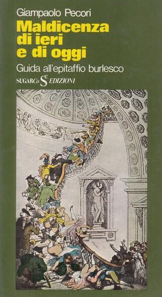 Maldicenza di ieri e oggi - Giampaolo Pecori - 3