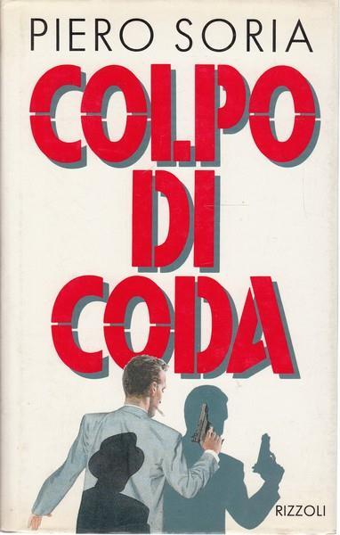 Colpo di coda - Piero Soria - 2