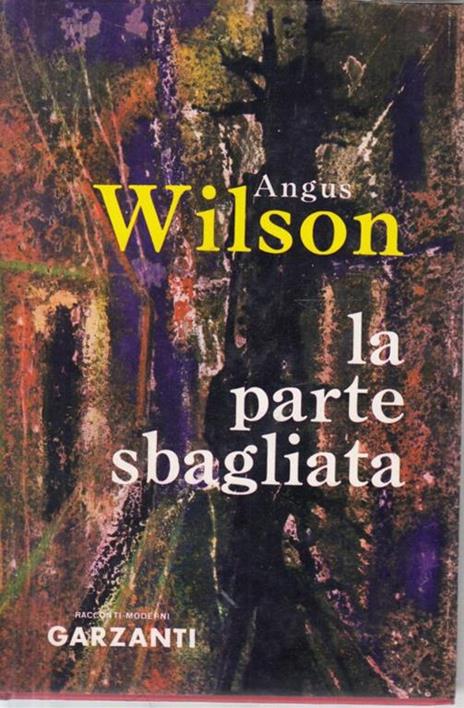 La parte sbagliata - Angus Wilson - copertina