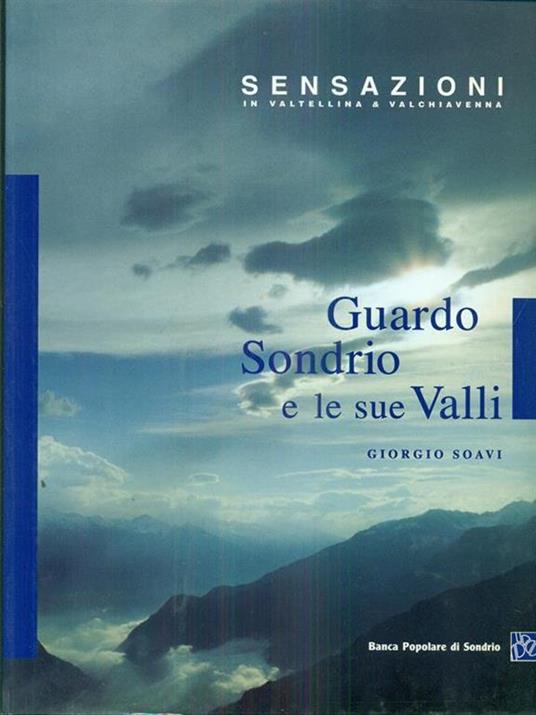 Guardo Sondrio e le sue valli - Giorgio Soavi - 6