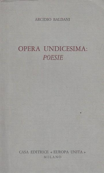 Opera undicesima: poesie - Arcidio Baldani - 6