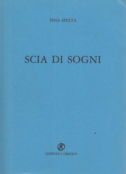 Scia di sogni - Pina Spelta - 2