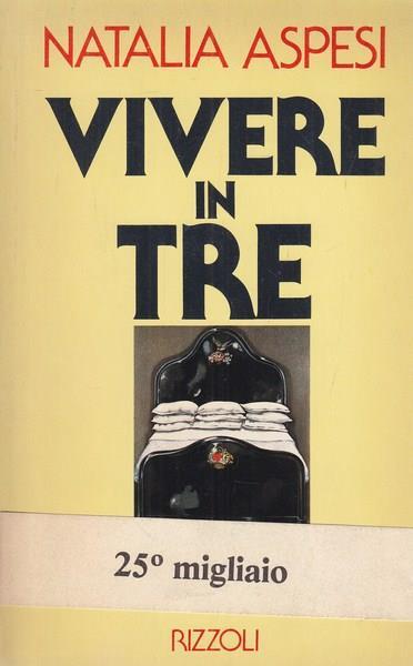 Vivere in tre - Natalia Aspesi - 4