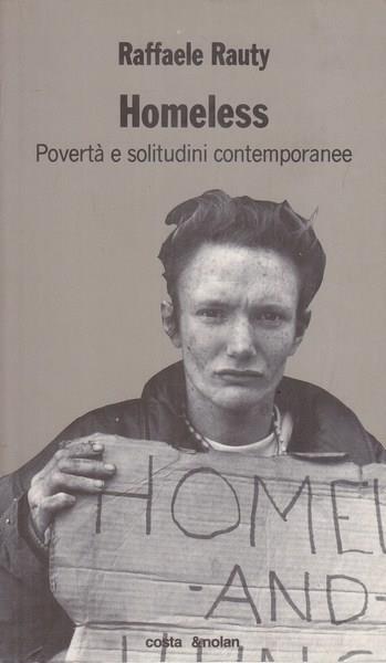 Homeless. Povertà e solitudini contemporanee - Raffaele Rauty - 2