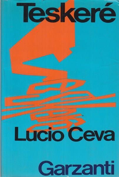 Teskeré - Lucio Ceva - 2