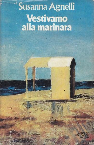 Vestivamo alla marinara - Susanna Agnelli - 2