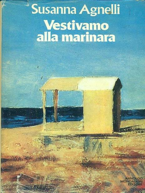 Vestivamo alla marinara - Susanna Agnelli - copertina