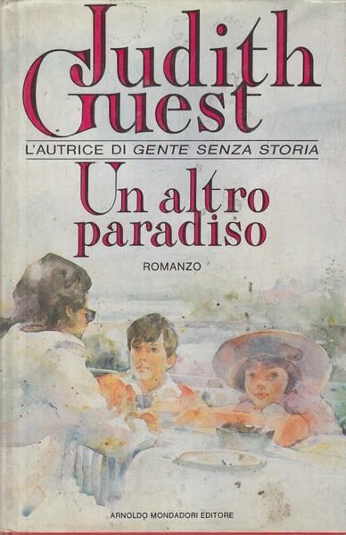 Un altro paradiso - Judith Guest - 2