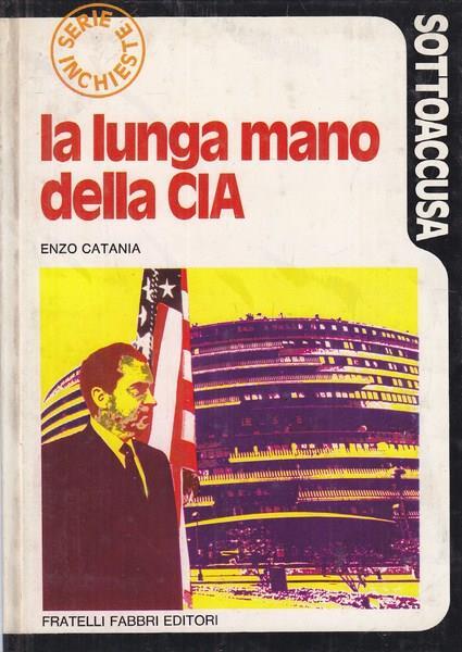 La lunga mano della CIA - Enzo Catania - 2